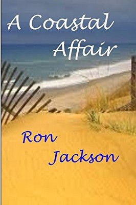 Coastal Affair: The Corrupted Coast,Jackson, Mr Ron Mr Ron Jacks