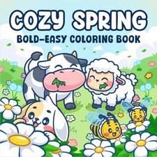 Easter Gifts For Kids & Adults: Cozy Spring: Bold & Easy Coloring Book for Kids
