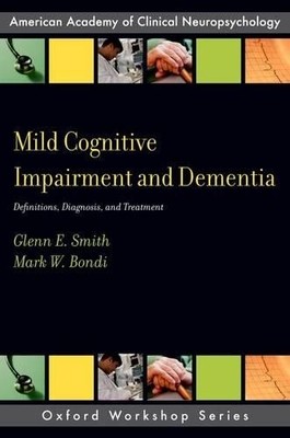 Mild Cognitive Impairment and Dementia - 9780199764181