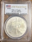 2010 Silver Eagle $1 PCGS MS 70 25th Year of Issue 1 oz Fine Silver