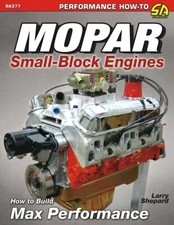 Mopar Small-Block Engine: How to Build Max Performance