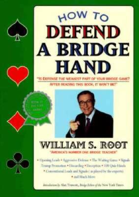 How to Defend a Bridge Hand - Paperback By Root, William S. - VERY GOOD