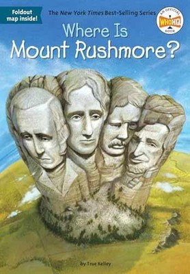 Where Is Mount Rushmore? - Paperback, by Kelley True; Who HQ - Very Good q