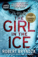 Robert Bryndza | The Girl In The Ice | Taschenbuch | Englisch (2019)