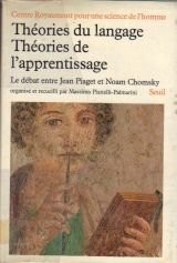 Theories du langage, theories de l'apprentissage : le debat entre Jean Piag