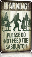 Bigfoot Gifts Warning Please Do Not Feed the Sasquatch Tin Sign for Man Cave Gar