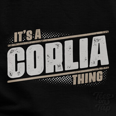 IT'S A CORLIA THING T-SHIRT name surname funny family gift idea