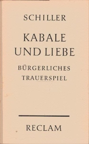 Warum Ist Kabale Und Liebe Ein Bürgerliches Trauerspiel Kabale und Liebe. Ein bürgerliches Trauerspiel / Universal-Bibliothek