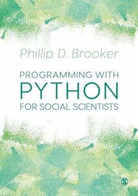 Programming with Python for Social Scientists Brooker, Phillip D. Buch