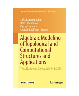 Algebraic Modeling of Topological and Computational Structures and Applications: