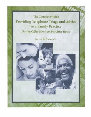 The Complete Guide - Providing Telephone Triage and Advice in a Family Pract...