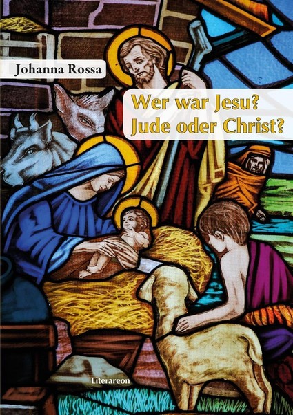 Unterschied Jude Und Christ Wer war Jesu? Jude oder Christ? von Johanna Rossa (2015, Taschenbuch