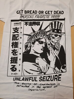 Union Made, Unlawful Seizure, Size Small White Shirt, Get Bread or Get Dead, New