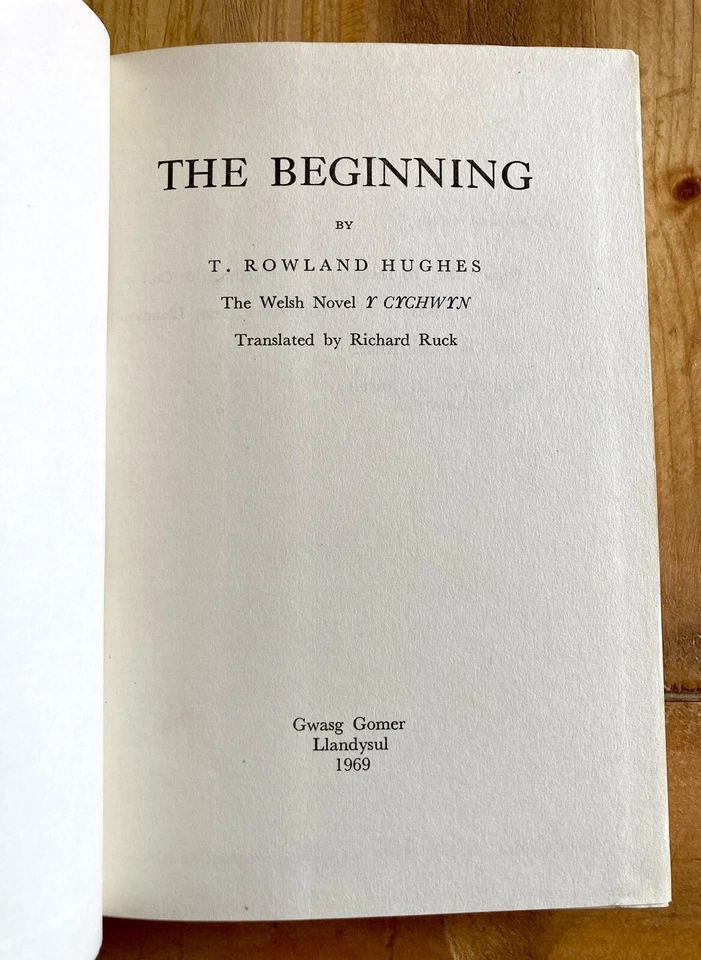 THE BEGINNING by T. ROWLAND HUGHES 1969 ORIGINAL HC/DJ WELSH NOVEL WALES SCARCE - Imagem 3 de 4