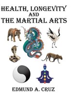 Edmund A. Cruz | Health, Longevity And The Martial Arts | Buch | Englisch (2018)
