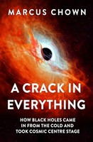 Marcus Chown - A Crack In Everything How Black Holes Came In From Th - G245Z
