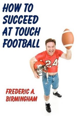 How To Succeed At Touch Football by Frederic A. Birmingham (English) Paperback B