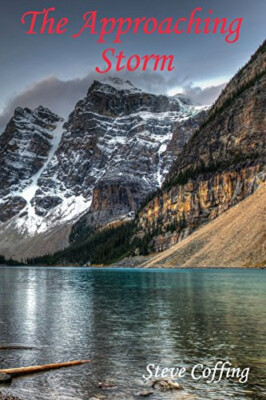The Approaching Storm By Steve Coffing - New Copy - 9781512256321