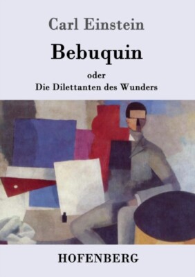 Einstein - Bebuquin oder Die Diletten des Wunders - Neues Taschenbuch - J555z