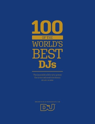 100 of The World's Best DJs by Carl Loben, Kristan J Caryl, C... - 9780956946713