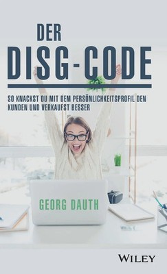 Der DISG-Code | Georg Dauth | Buch | 240 S. | Deutsch | 2023 | Wiley-VCH GmbH