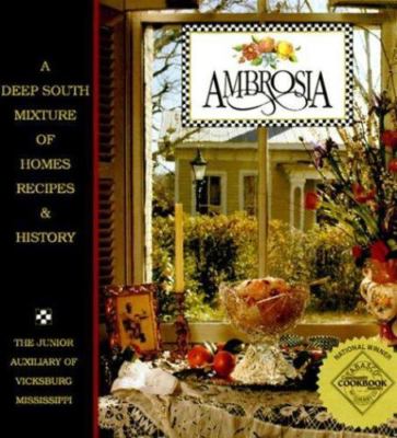 Ambrosia: A Deep South Mixture of Homes, Recipes & History New Shrink.  18464