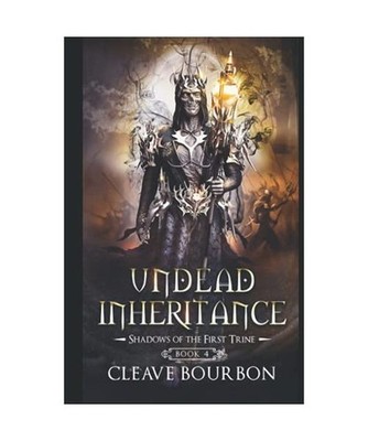 Undead Inheritance [Shadows of the First Trine, Band 4], Bourbon, Cleave