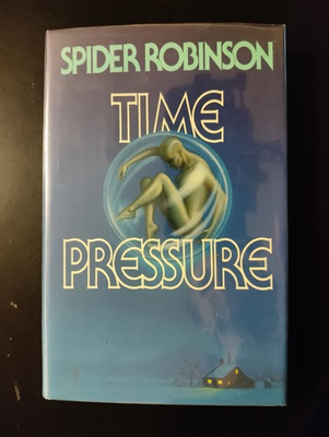 #ad #ad Time Pressure by Spider Robinson 1987 HCDJ First Edition 1st Printing $12.00