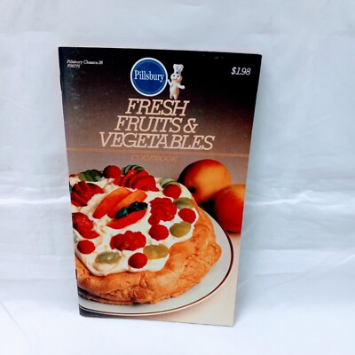 1983 Pillsbury Fresh Fruits & Vegetables Cookbook