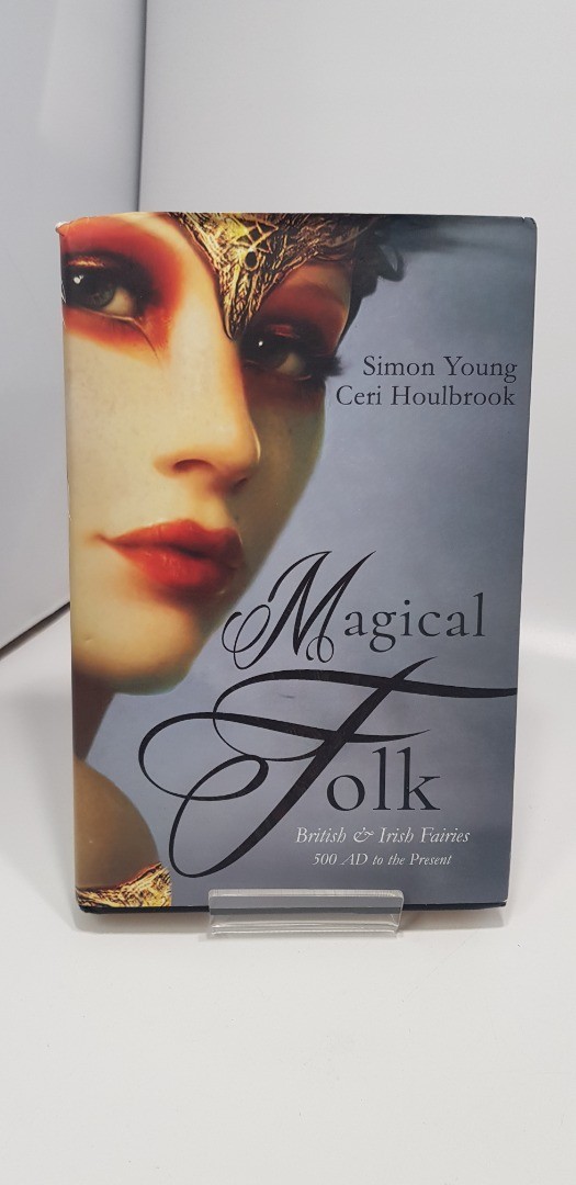 Magical Folk: British & Irish Fairies: 500 AD to the Present