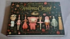 Mark Ryden - The Art Of Whipped Cream (Hardback) American Ballet Theatre