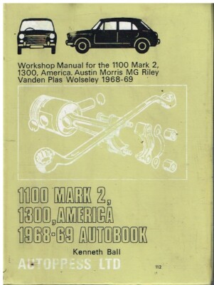 AUSTIN MORRIS 1100 Mk2 & 1300 MG RILEY KESTREL VDP PRINCESS '68-69 REPAIR MANUAL