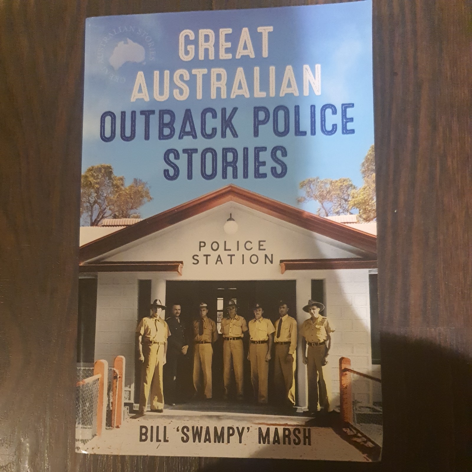GREAT AUSTRALIAN OUTBACK POLICE STORIES Bill Swampy Marsh BOOK True Crime