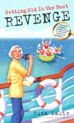 Getting Old Is the Best Revenge - Mass Market Paperback By Lakin, Rita - GOOD