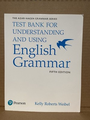 Test Bank For Understanding and Using English Grammar 5th Ed. by Hagen and Azar 