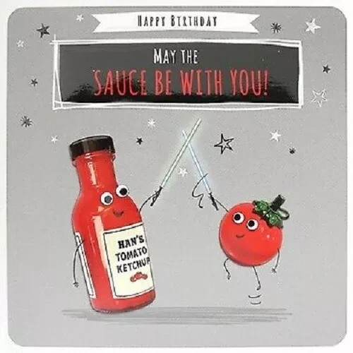 Star wars funny  Birthday card may the sauce be with you