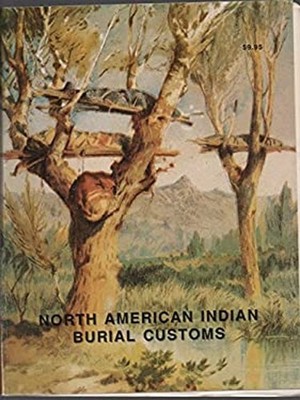 North American Indian Burial Customs Perfect H. C. Yarrow