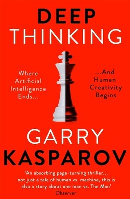 Garry Kasparov Deep Thinking (Taschenbuch)