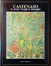 Castenaso la storia i luoghi le immagini, Luigi Parma edizioni 1984 G. Roversi