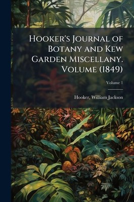 Hooker Jackson Hooker's Journal of Botany and Kew Garden (Paperback) (UK IMPORT)
