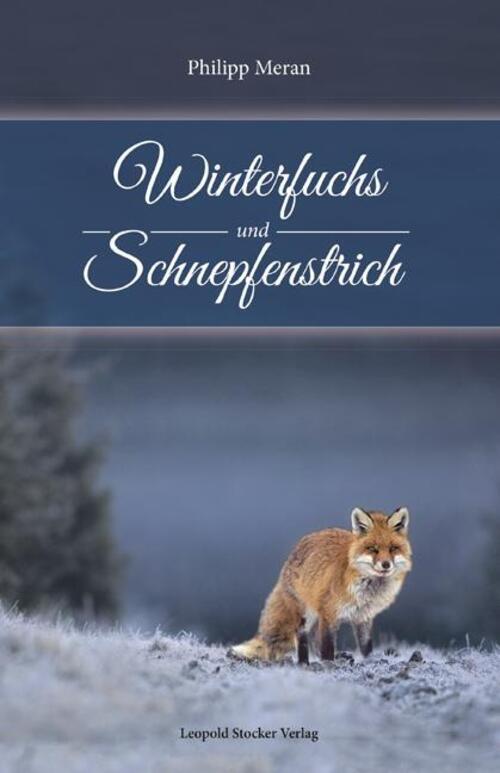 Thumbnail - Winterfuchs Und Schnepfenstrich | Philipp Meran | ... Meine Heimat Ist