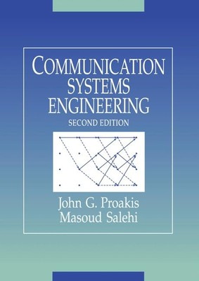 Communication Systems Engineering (2nd Edition)