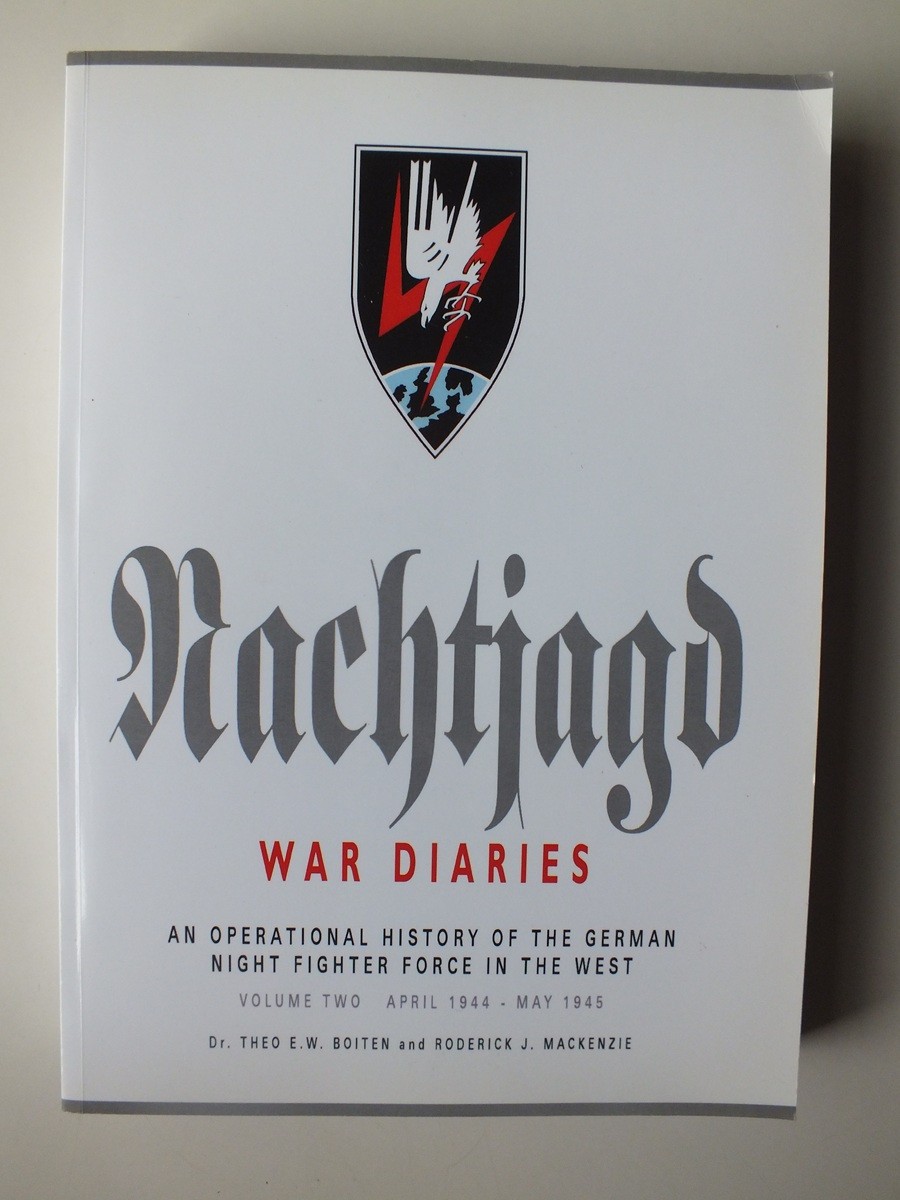 Nachtjagd War Diaries, Vol. 2: April 1944 to May 1945 - Boiten