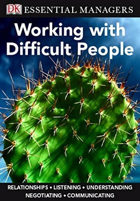 Working with Difficult People (Essential Managers) by Lapin, Raphael 1405336862