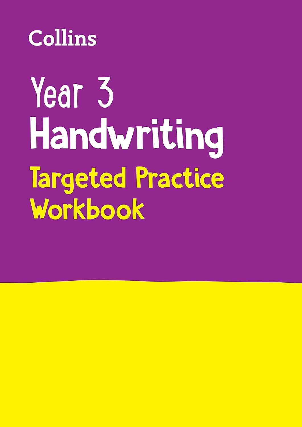 Year 3 Handwriting Targeted Practice Workbook: Ideal for use at home (Collins K
