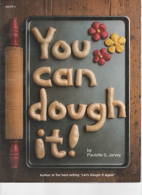 You Can Dough It! by Paulette S. Jarvey Paperback 1990 Vintage good shape
