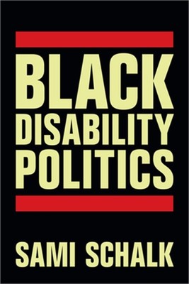 Black Disability Politics (Paperback or Softback)
