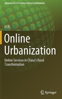 Li Zi Online Urbanization (Hardback) Advances in 21st Century Human Settlements