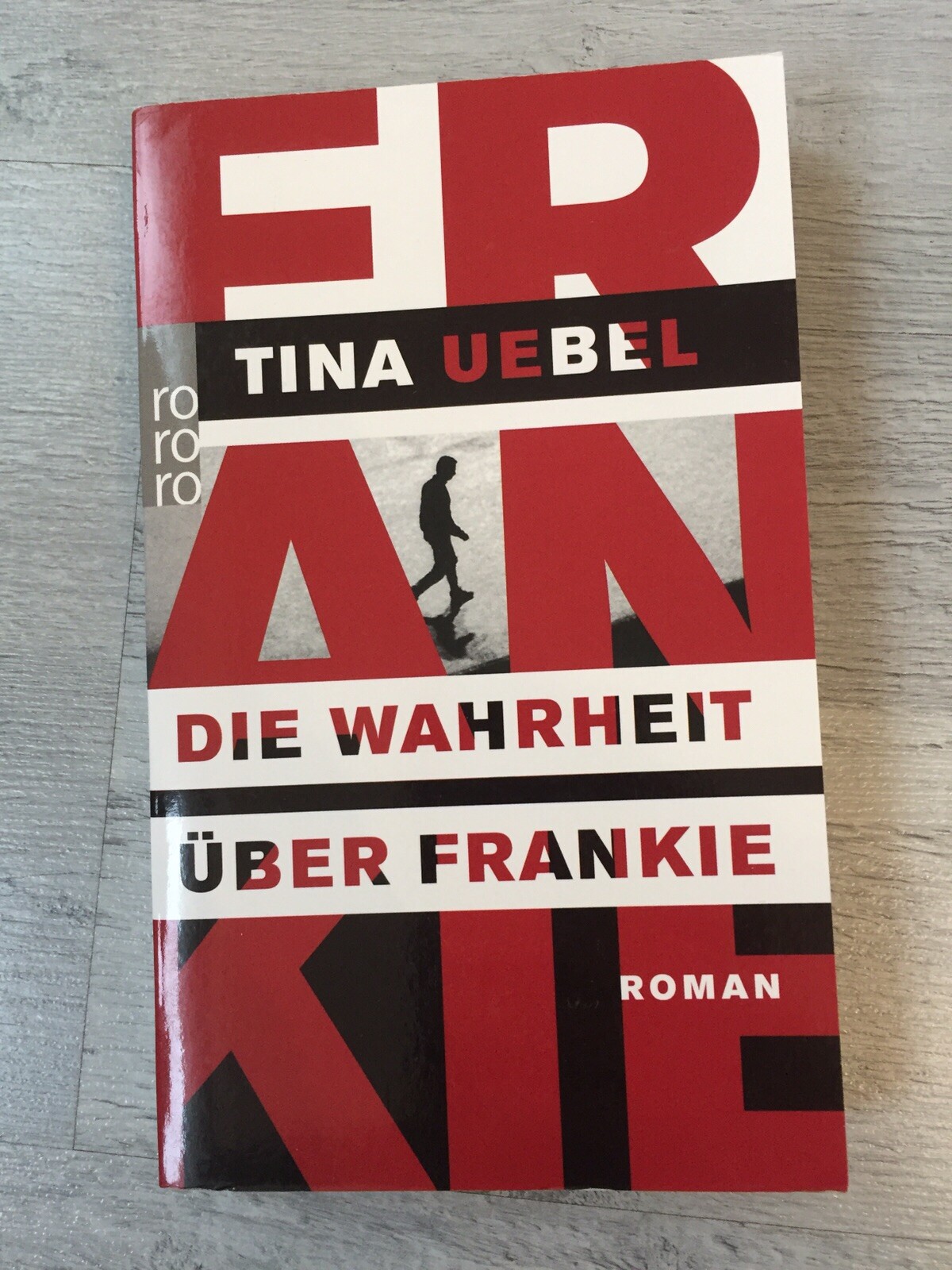 Tina Uebel - Die Wahrheit über Frankie - Roman - Tina Uebel