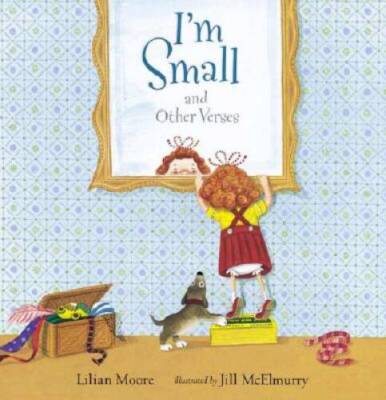 Im Small and Other Verses - Hardcover By Moore, Lilian - ACCEPTABLE
